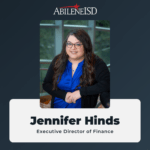 Jennifer Hinds Promoted to Executive Director of Finance for Abilene ISD
